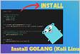 Installing Golang on Kali Linux Rafe Har